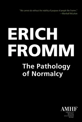 Patologia normalității - The Pathology of Normalcy