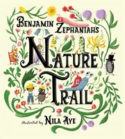 Nature Trail - O celebrare veselă a minunilor naturale de la ușa noastră - Nature Trail - A joyful rhyming celebration of the natural wonders on our doorstep