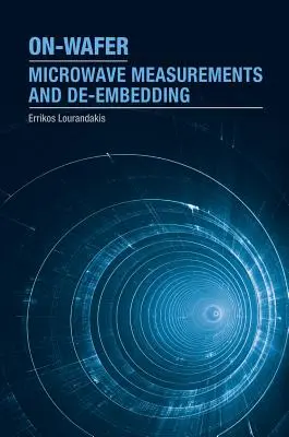 Măsurători de microunde pe plachetă și de-Embedding - On-Wafer Microwave Measurements and de-Embedding