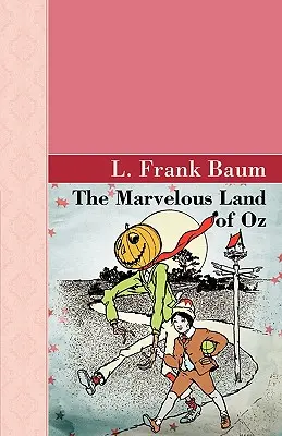 Țara minunată a lui Oz - The Marvelous Land of Oz