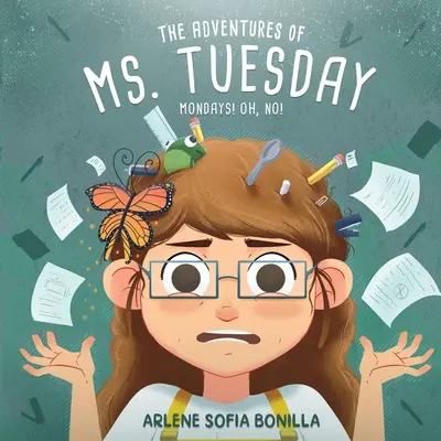 Aventurile doamnei Marți: Luni! O, nu! - The Adventures of Ms. Tuesday: Mondays! Oh, No!