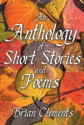 O antologie de povestiri și poezii - An Anthology of Short Stories and Poems