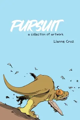 Pursuit: O colecție de lucrări de artă - Pursuit: A collection of artwork