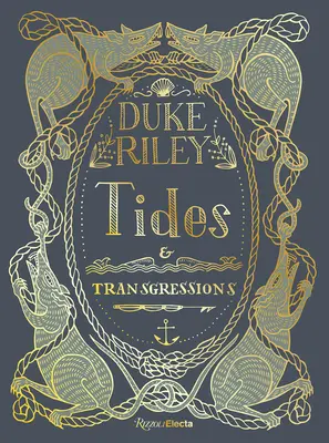 Duke Riley: Maree și transgresiuni - Duke Riley: Tides and Transgressions