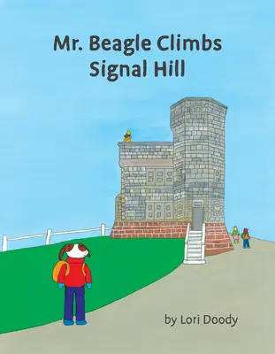 Domnul Beagle urcă pe Signal Hill - Mr. Beagle Climbs Signal Hill