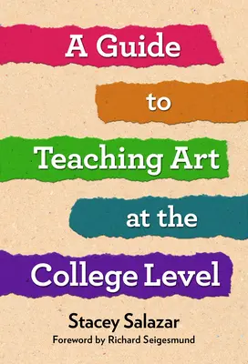 Un ghid pentru predarea artei la nivel universitar - A Guide to Teaching Art at the College Level
