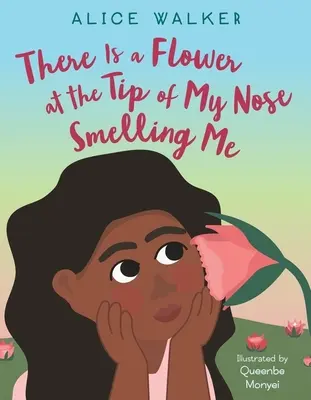 Există o floare la vârful nasului meu care mă miroase - There Is a Flower at the Tip of My Nose Smelling Me