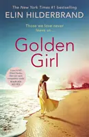 Golden Girl - Lectura de vară perfectă pentru evadare de la bestsellerul #1 New York Times - Golden Girl - The perfect escapist summer read from the #1 New York Times bestseller