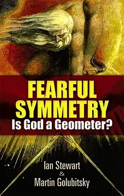 Simetrie înfricoșătoare: Este Dumnezeu un Geometru? - Fearful Symmetry: Is God a Geometer?