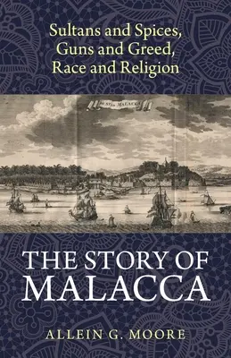 Povestea din Malacca - The Story of Malacca