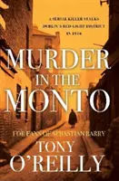Crima din Monto - Un criminal în serie pândește cartierul roșu din Dublin în 1916 - Murder in the Monto - A Serial Killer Stalks Dublin's Red-Light District In 1916