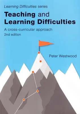 Predarea și dificultățile de învățare: A Cross-Curricular Approach (a doua ediție) - Teaching and Learning Difficulties: A Cross-Curricular Approach (2nd Edition)