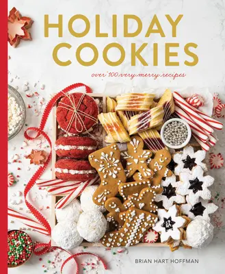Colecția de prăjituri de sărbători: Peste 100 de rețete pentru cel mai vesel sezon de până acum! - Holiday Cookies Collection: Over 100 Recipes for the Merriest Season Yet!