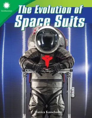 Evoluția costumelor spațiale - The Evolution of Space Suits