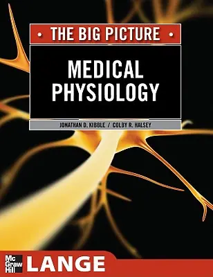 Fiziologie medicală: Imaginea de ansamblu - Medical Physiology: The Big Picture
