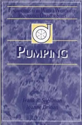 Pumping: Fundamente pentru operatorul de întreținere a instalațiilor de apă și apă uzată - Pumping: Fundamentals for the Water and Wastewater Maintenance Operator