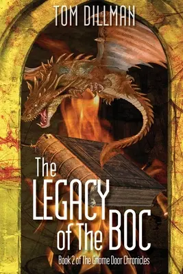 Moștenirea lui Boc - Cartea 2 din Cronicile Ușa Gnomilor - The Legacy of The Boc - Book 2 of The Gnome Door Chronicles