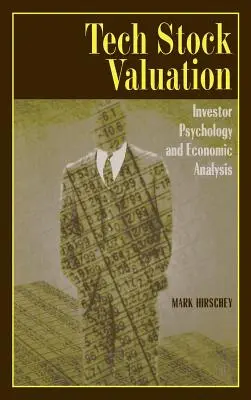 Evaluarea acțiunilor tehnologice: Psihologia investitorilor și analiza economică - Tech Stock Valuation: Investor Psychology and Economic Analysis