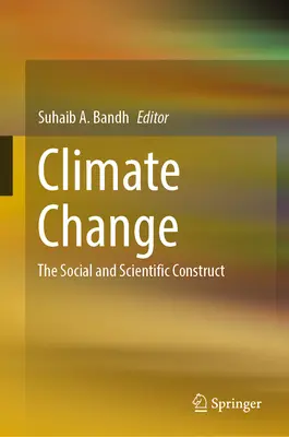 Schimbările climatice: Construcția socială și științifică - Climate Change: The Social and Scientific Construct