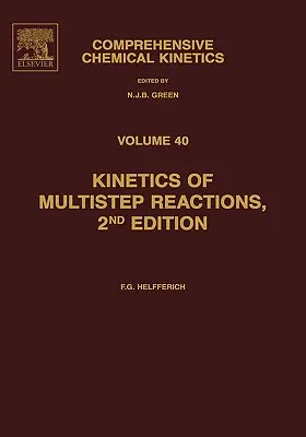 Cinetica reacțiilor în mai mulți pași: Volumul 40 - Kinetics of Multistep Reactions: Volume 40