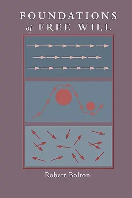 Fundamentele liberului arbitru - Foundations of Free Will