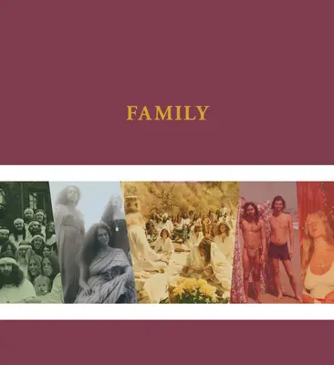 The Source Family Scrapbook: O privire intimă și nemediată asupra celei mai emblematice comune utopice din California - The Source Family Scrapbook: An Intimate, Unmediated View Into California's Most Iconic Utopian Commune