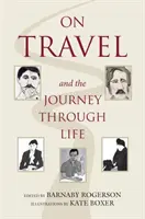 Despre călătorii și călătoria prin viață - On Travel and the Journey Through Life