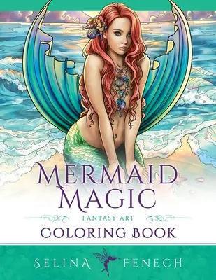 Cartea de colorat Mermaid Magic Fantasy Art: Coloring for Grown Ups - Mermaid Magic Fantasy Art Coloring Book: Coloring for Grown Ups