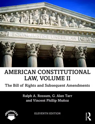 Dreptul constituțional american: Declarația drepturilor și amendamentele ulterioare - American Constitutional Law: The Bill of Rights and Subsequent Amendments