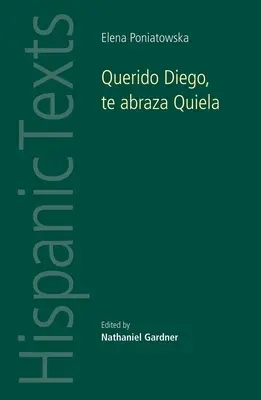 Querido Diego, te abraza Quiela de Elena Poniatowska - Querido Diego, te abraza Quiela by Elena Poniatowska