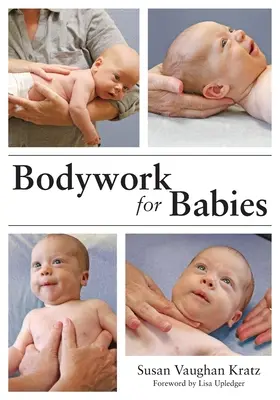Bodywork pentru bebeluși - Bodywork for Babies