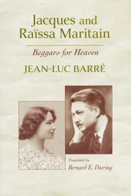 Jacques și Rassa Maritain: Cerșetori pentru cer - Jacques and Rassa Maritain: Beggars for Heaven