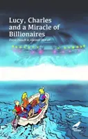 Lucy, Charles și un miracol al miliardarilor - Lucy, Charles and a Miracle of Billionaires