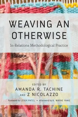Țesând un altfel: Practica metodologică In-Relations - Weaving an Otherwise: In-Relations Methodological Practice
