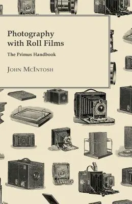 Fotografie cu role de film - Manualul Primus - Photography with Roll Films - The Primus Handbook