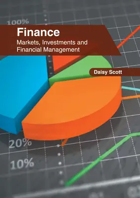 Finanțe: Piețe, investiții și management financiar - Finance: Markets, Investments and Financial Management