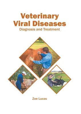 Veterinary Viral Diseases: Diagnostic și tratament - Veterinary Viral Diseases: Diagnosis and Treatment