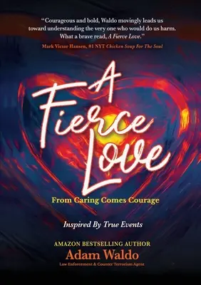 O dragoste feroce: Din grijă vine curajul - A Fierce Love: From Caring Comes Courage