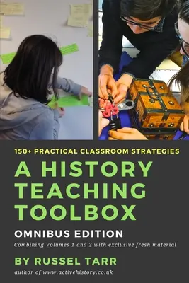 A History Teaching Toolbox: Strategii practice la clasă - A History Teaching Toolbox: Practical classroom strategies