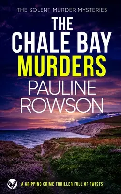 THE CHALE BAY MURDERS un thriller polițist captivant și plin de răsturnări de situație - THE CHALE BAY MURDERS a gripping crime thriller full of twists