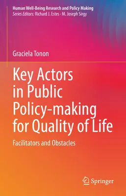 Actori-cheie în elaborarea politicilor publice pentru calitatea vieții: Facilitatori și obstacole - Key Actors in Public Policy-Making for Quality of Life: Facilitators and Obstacles