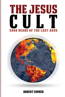 Cultul lui Iisus: 2000 de ani din ultimele zile - The Jesus Cult: 2000 Years of the Last Days