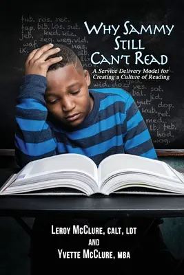 De ce Sammy încă nu poate citi: Un model de furnizare de servicii pentru crearea unei culturi a lecturii - Why Sammy Still Can't Read: A Service Delivery Model for Creating a Culture of Reading