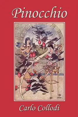 Pinocchio, așa cum a fost tradus pentru prima dată în engleză de M. A. Murray și ilustrat de Charles Folkard (Yesterday's Classics) - Pinocchio, as first translated into English by M. A. Murray and illustrated by Charles Folkard (Yesterday's Classics)