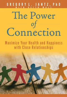 Puterea conexiunii: Maximizați-vă sănătatea și fericirea cu ajutorul relațiilor apropiate - The Power of Connection: Maximize Your Health and Happiness with Close Relationships
