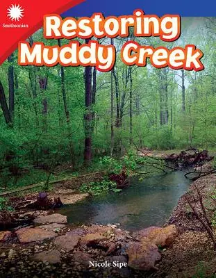 Restaurarea Muddy Creek - Restoring Muddy Creek