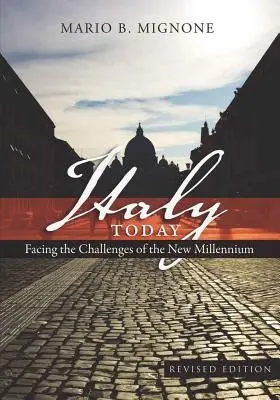 Italia astăzi; înfruntând provocările noului mileniu - Italy Today; Facing the Challenges of the New Millennium