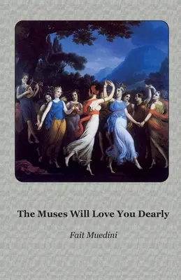 Muzele te vor iubi foarte mult - The Muses Will Love You Dearly