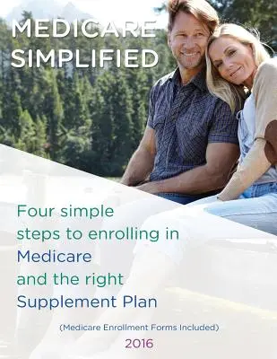 Medicare simplificat: 4 pași pentru înscrierea în Medicare și planul de asigurare suplimentar potrivit - Medicare Simplified: 4 Steps to enrolling into Medicare and the right Supplement Ins Plan