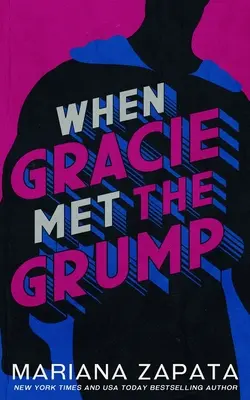 Când Gracie l-a întâlnit pe Grump - When Gracie Met The Grump
